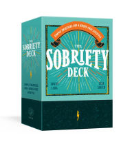 Title: The Sobriety Deck: Simple Practices for a Booze-Free Lifestyle, Author: Tawny Lara