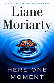 Title: Here One Moment, Author: Liane Moriarty