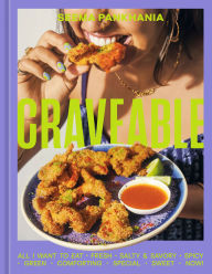 Title: Craveable: All I Want to Eat [A Cookbook], Author: Seema Pankhania
