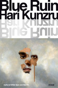 Title: Blue Ruin, Author: Hari  Kunzru
