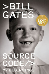 Title: Source Code: My Beginnings (Signed Book), Author: Bill Gates