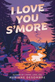 Title: I Love You S'more, Author: Auriane Desombre