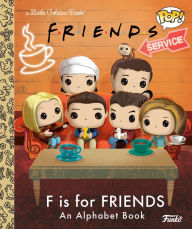 Title: F is for Friends: An Alphabet Book (Funko Pop!), Author: Mary Man-Kong