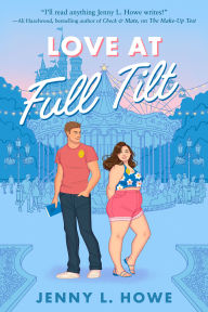 Title: Love at Full Tilt, Author: Jenny L. Howe