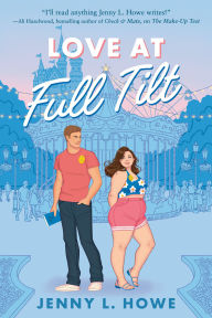 Title: Love at Full Tilt, Author: Jenny L. Howe