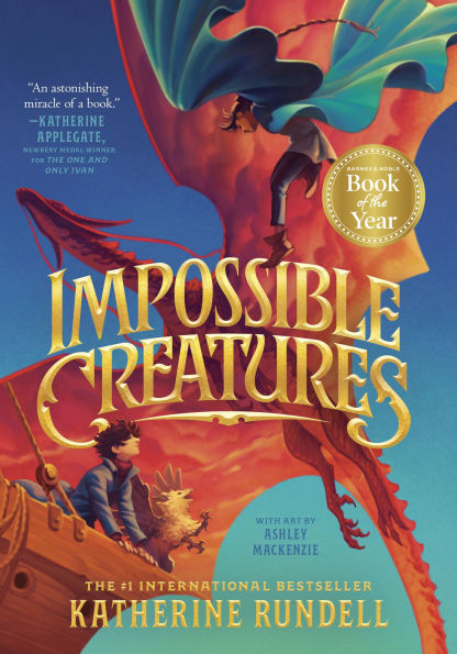 Impossible Creatures (2024 B&N Children's Book of the Year)