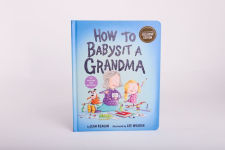 Alternative view 5 of How to Babysit a Grandma Deluxe Board Book (B&N Exclusive Edition)