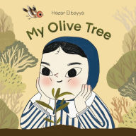 Title: My Olive Tree, Author: Hazar Elbayya