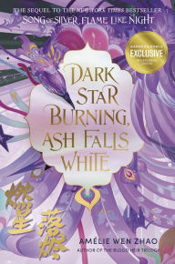 Title: Dark Star Burning, Ash Falls White (B&N Exclusive Edition), Author: Amélie Wen Zhao