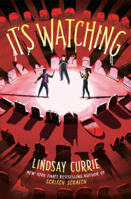 Title: It's Watching, Author: Lindsay Currie