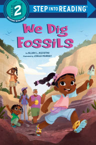 Title: We Dig Fossils, Author: Alliah L. Agostini