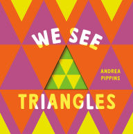 Title: We See Triangles, Author: Andrea Pippins