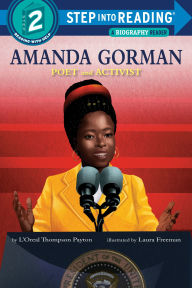 Title: Amanda Gorman: Poet and Activist, Author: L'Oreal Thompson Payton