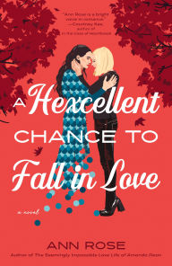 Title: A Hexcellent Chance to Fall in Love, Author: Ann Rose