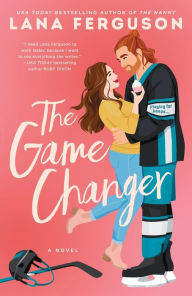 Title: The Game Changer, Author: Lana Ferguson