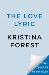 Title: The Love Lyric, Author: Kristina Forest