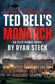 Title: Ted Bell's Monarch, Author: Ryan Steck