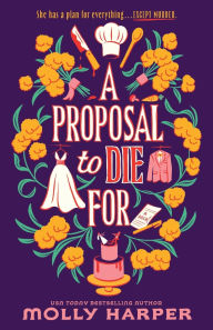 Title: A Proposal to Die For, Author: Molly Harper