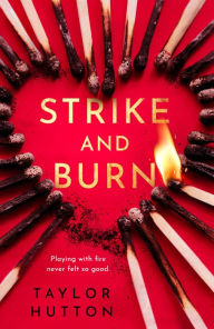 Title: Strike and Burn, Author: Taylor Hutton