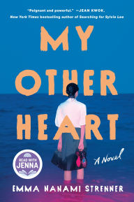 Title: My Other Heart (Read with Jenna Pick), Author: Emma Nanami Strenner