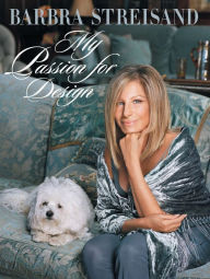 Title: My Passion for Design, Author: Barbra Streisand