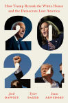 Alternative view 1 of 2024: How Trump Retook the White House and the Democrats Lost America