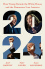 2024: How Trump Retook the White House and the Democrats Lost America