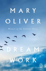 Title: Dream Work, Author: Mary Oliver
