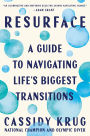 Resurface: A Guide to Navigating Life's Biggest Transitions