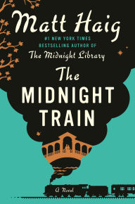 Title: The Midnight Train: A Novel, Author: Matt Haig