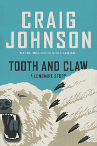 Title: Tooth and Claw: A Longmire Story, Author: Craig Johnson