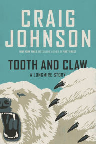 Title: Tooth and Claw: A Longmire Story, Author: Craig Johnson