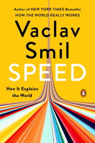 Title: Speed: How It Explains the World, Author: Vaclav Smil