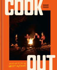 Title: Cook Out: Recipes and Tips for the Great Outdoors [An Outdoor Cookbook], Author: Rashad Frazier