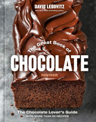 Title: The Great Book of Chocolate, Revised: The Chocolate Lover's Guide with More Than 50 Recipes [A Baking Cookbook], Author: David Lebovitz