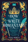 How to Write Romantasy: Blending Fantasy and Romance into One Heart-Stopping Adventure