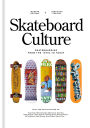 Skateboard Culture: Skateboarding from the 1970s to Today