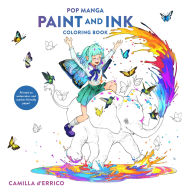 Title: Pop Manga Paint and Ink Coloring Book, Author: Camilla d'Errico