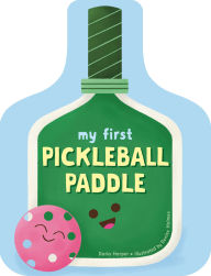 Title: My First Pickleball Paddle, Author: Daria Harper