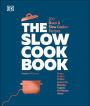 The Slow Cook Book: 200 Oven & Slow Cooker Recipes