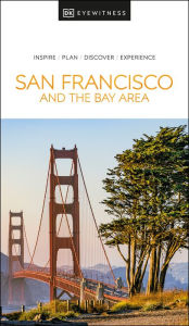 Title: DK Eyewitness San Francisco and the Bay Area, Author: DK Eyewitness