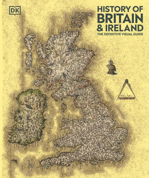 History of Britain and Ireland: The Definitive Visual Guide, New Edition