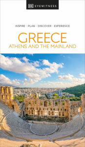 Title: DK Eyewitness Greece, Athens and the Mainland, Author: DK Eyewitness