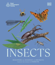 Title: Insects: Discover the Science and Secrets Behind the World of Insects, Author: DK