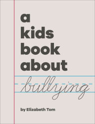 Title: A Kids Book About Bullying, Author: Elizabeth Tom