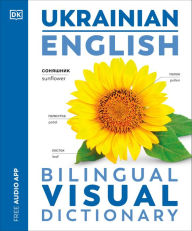 Title: Ukrainian - English Bilingual Visual Dictionary, Author: DK