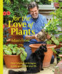 For the Love of Plants: Celebrate the Joy of Plants Every Day