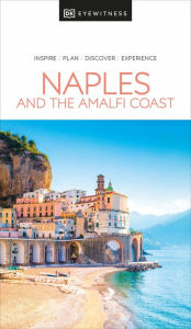 Title: DK Eyewitness Naples and the Amalfi Coast, Author: DK Eyewitness