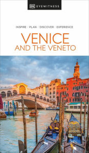 Title: DK Eyewitness Venice and the Veneto, Author: DK Eyewitness