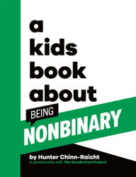 Title: A Kids Book About Being Non-Binary, Author: Hunter Chinn-Raicht